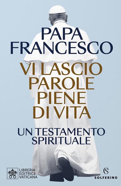 Vi lascio parole piene di vita. Un testamento spirituale - Francesco (Jorge Mario Bergoglio) - copertina