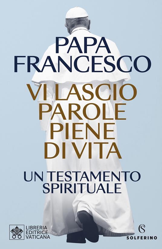 Vi lascio parole piene di vita. Un testamento spirituale - Francesco (Jorge Mario Bergoglio) - copertina