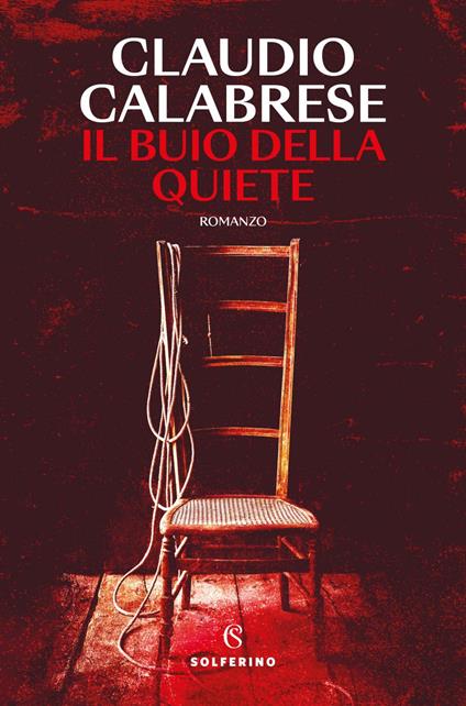 Il buio della quiete - Claudio Calabrese - ebook