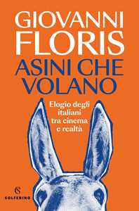 Libro Asini che volano. Elogio degli italiani tra cinema e realtà Giovanni Floris