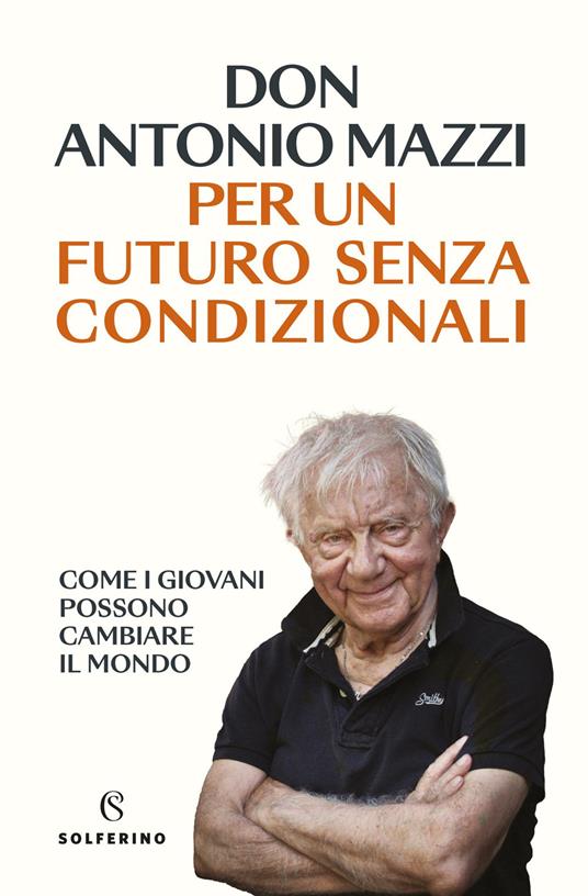 Per un futuro senza condizionali - Antonio Mazzi - copertina