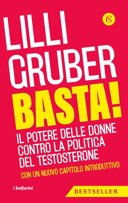 Basta! Il potere delle donne contro la politica del testosterone. Nuova ediz. - Lilli Gruber - copertina