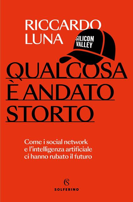 Qualcosa è andato storto - Riccardo Luna - copertina