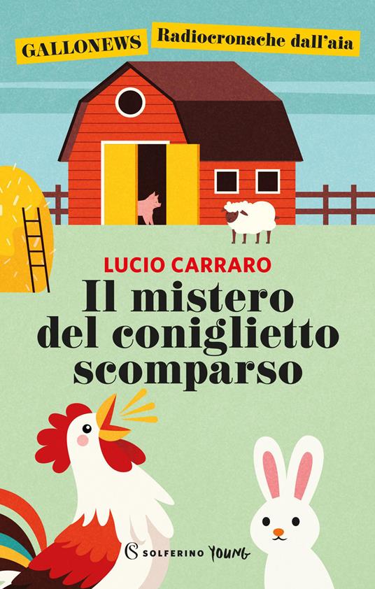 Il mistero del coniglietto scomparso. Ediz. a colori - Lucio Carraro - copertina