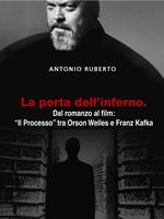 La porta dell'inferno. Dal romanzo al film: «Il processo» tra Orson Welles e Franz Kafka