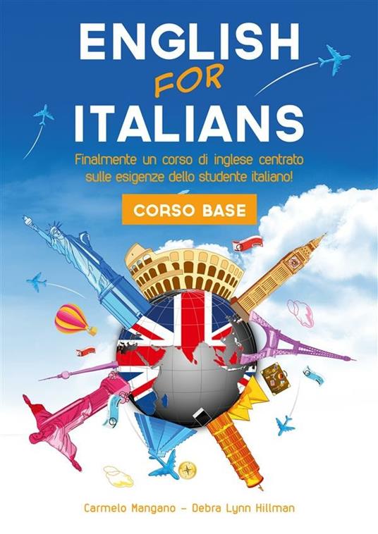 Corso di inglese, english for italians. Corso base - Debra Lynn Hillman,Carmelo Mangano - ebook