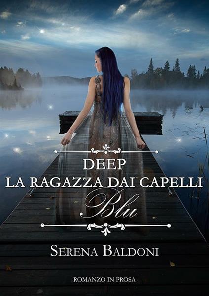 La ragazza dai capelli blu. Deep - Serena Baldoni - ebook