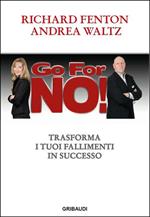 Go for no! Trasforma i tuoi fallimenti in successo