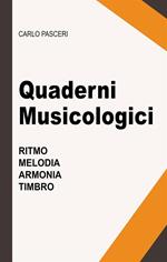 Quaderni musicologici. Ritmo, melodia, armonia, timbro