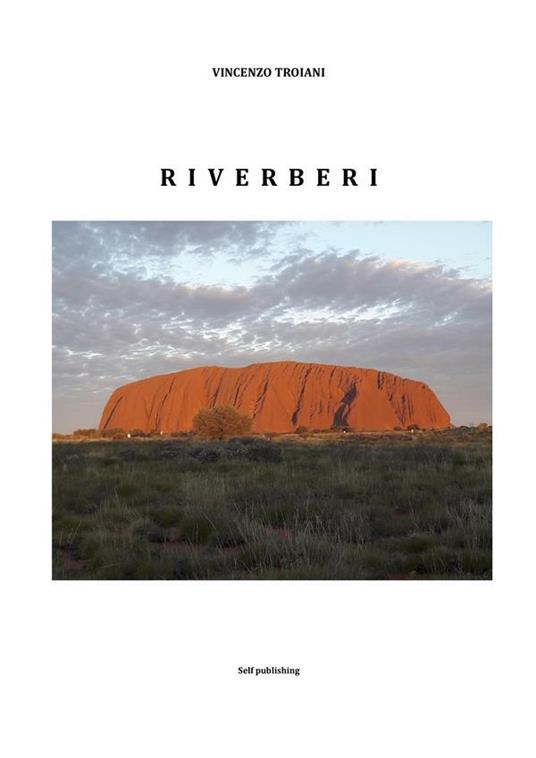 Riverberi. Ediz. illustrata - Vincenzo Troiani - ebook