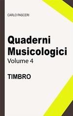 Quaderni musicologici. Vol. 4: Quaderni musicologici