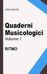 Quaderni musicologici. Vol. 1: Quaderni musicologici