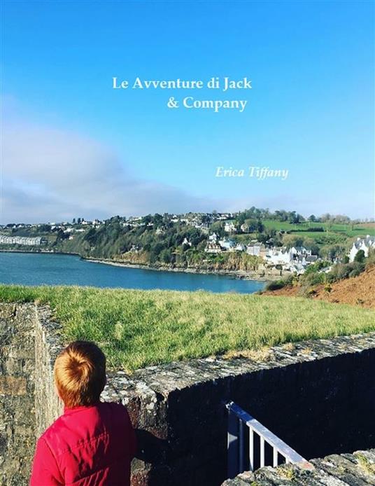 Le avventure di Jack & Company - Erica Tinfena Tiffany - ebook