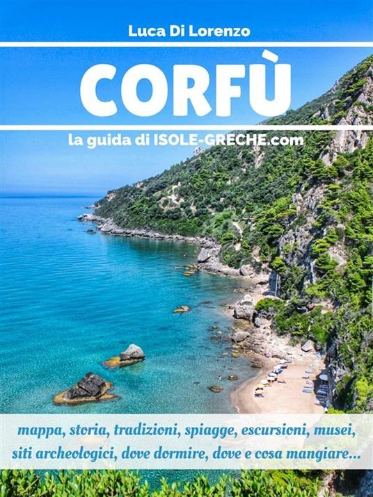 Corfù. La guida di isolegreche.info - Luca Di Lorenzo - ebook