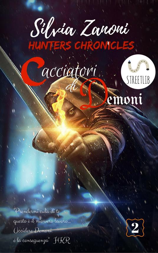 Cacciatori di demoni. Hunters chronicles - Silvia Zanoni - ebook