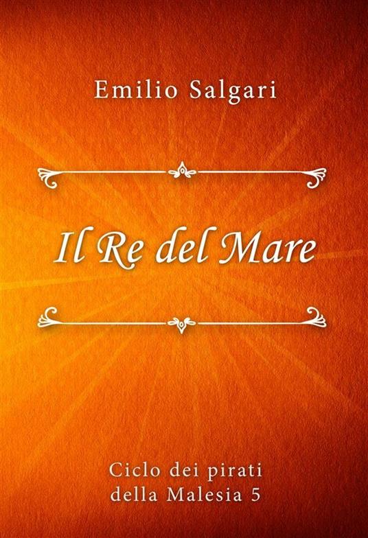 Il re del mare - Emilio Salgari - ebook