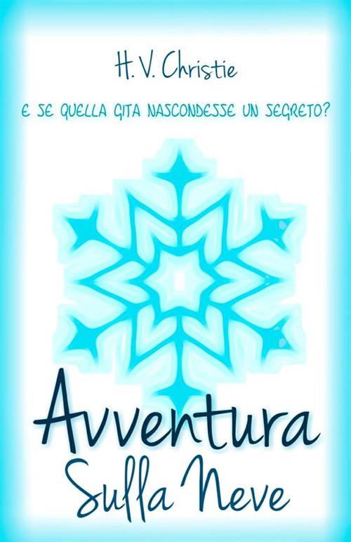 Avventura sulla neve - H. V. Christie - copertina