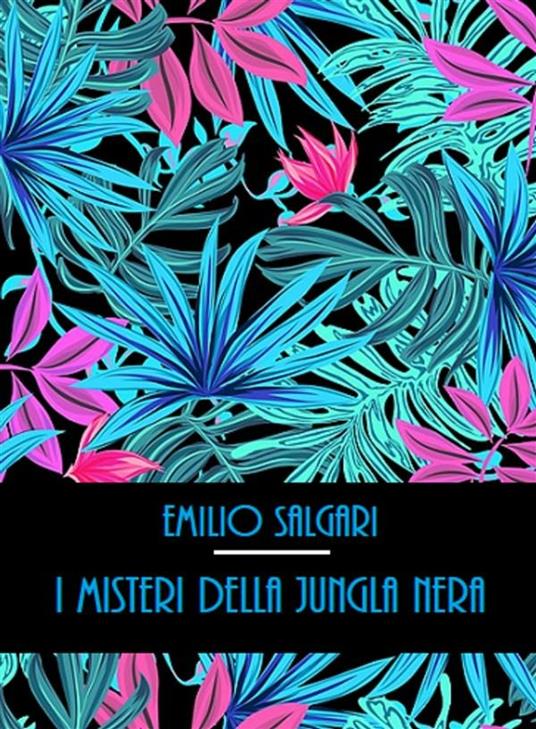 I misteri della giungla nera - Emilio Salgari - ebook