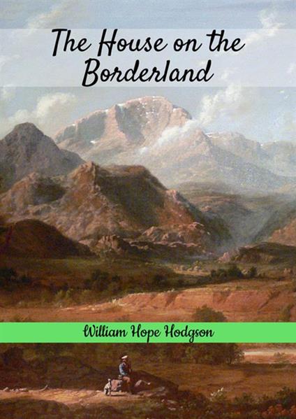 The house on the borderland - William Hope Hodgson - copertina