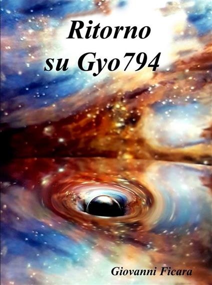 Ritorno su Gyo794 - Giovanni Ficara - ebook