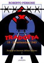 Storia di un internato militare italiano. Vol. 2: Tradotta. 18-23 settembre 1943.
