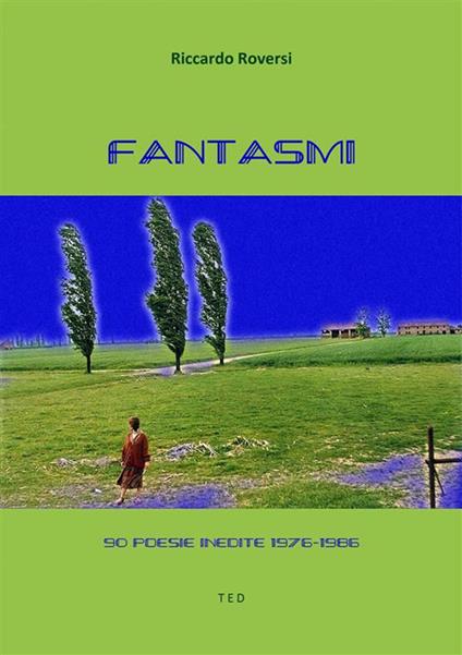 Fantasmi. 90 poesie inedite 1976-1986 - Riccardo Roversi - ebook