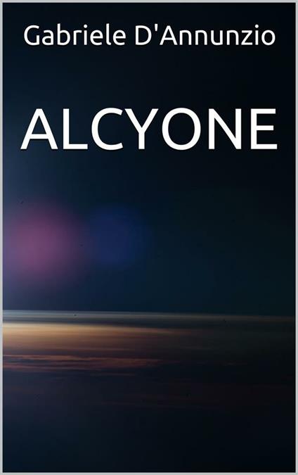Alcyone - Gabriele D'Annunzio - ebook