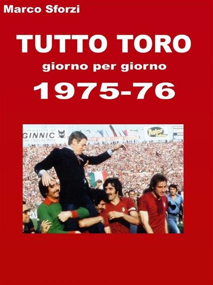 Tutto Toro 1975-76 - Marco Sforzi - ebook