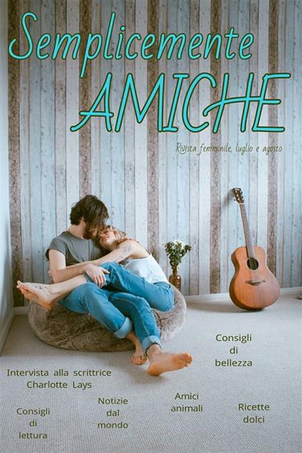 Semplicemente amiche. Luglio-Agosto (2018) - Daniela Perelli - ebook