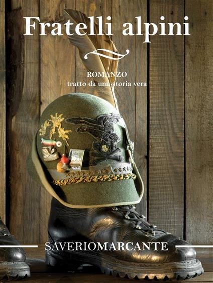 Fratelli alpini - Saverio Marcante - ebook
