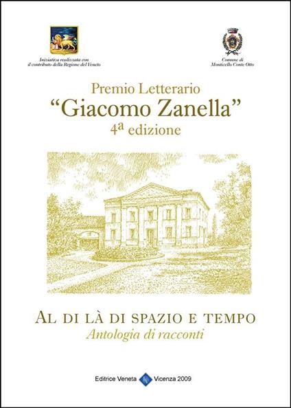 Al di là di spazio e tempo. Premio letterario «Giacomo Zanella» 4ª edizione - Comune di Monticello Conte Otto (Vicenza) - ebook