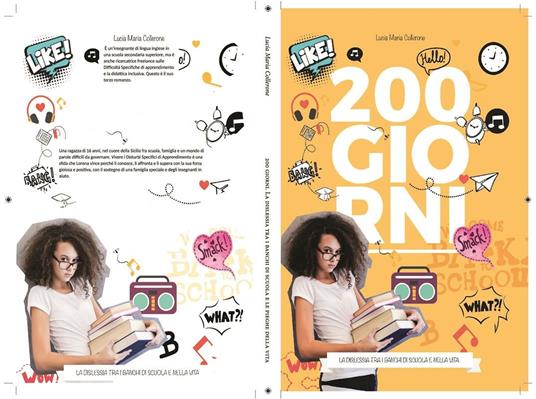 200 giorni. La dislessia tra i banchi di scuola e la vita - Lucia Maria Collerone - ebook