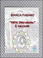 1974. Una storia e racconti