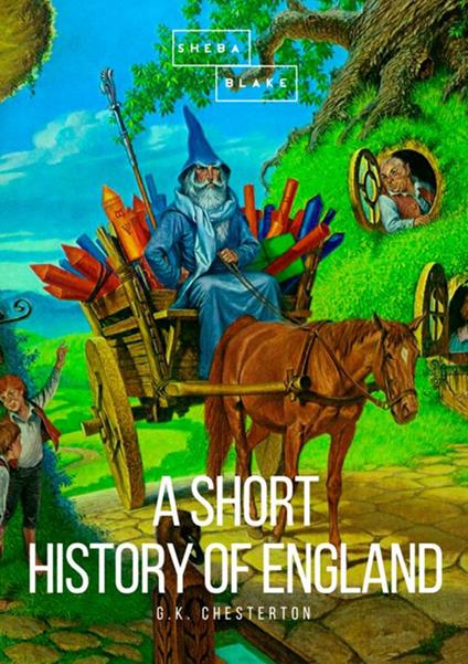 A short history of England - Gilbert Keith Chesterton - copertina