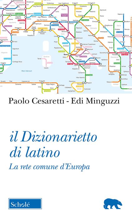 Il dizionarietto di latino. La rete comune d'Europa - Paolo Cesaretti,Edi Minguzzi - copertina