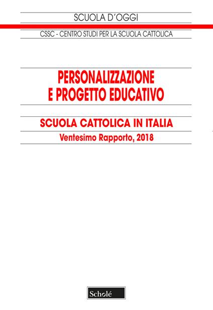 Personalizzazione e progetto educativo. Scuola cattolica in Italia. 20° rapporto - copertina