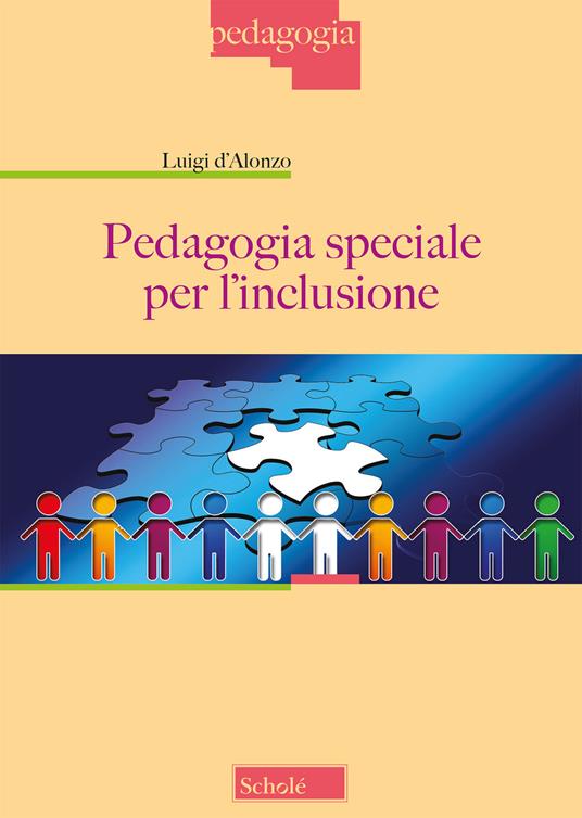 Pedagogia speciale per l'inclusione - Luigi D'Alonzo - copertina