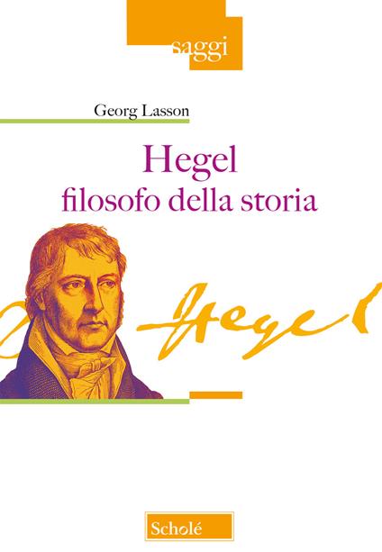 Hegel filosofo della storia - Georg Lasson - copertina