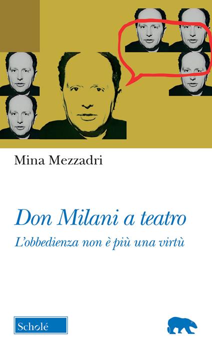 Don Milani a teatro. «L'obbedienza non è più una virtù» - Mina Mezzadri - copertina