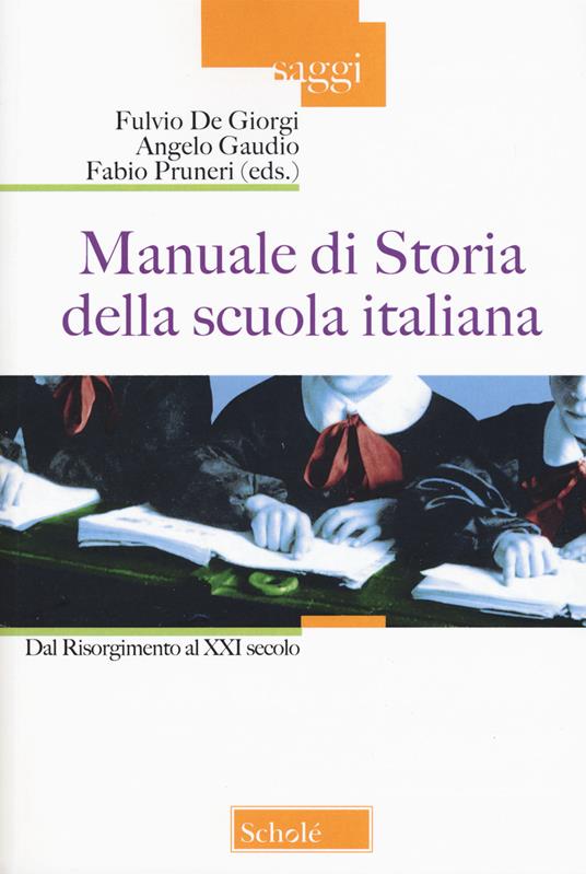 Manuale di storia della scuola italiana. Dal Risorgimento al XXI secolo - copertina