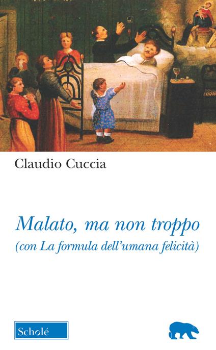 Malato, ma non troppo (con La formula dell'umana felicità) - Claudio Cuccia - copertina