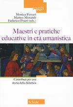 Maestri e pratiche educative in età umanistica. Contributi per una storia della didattica