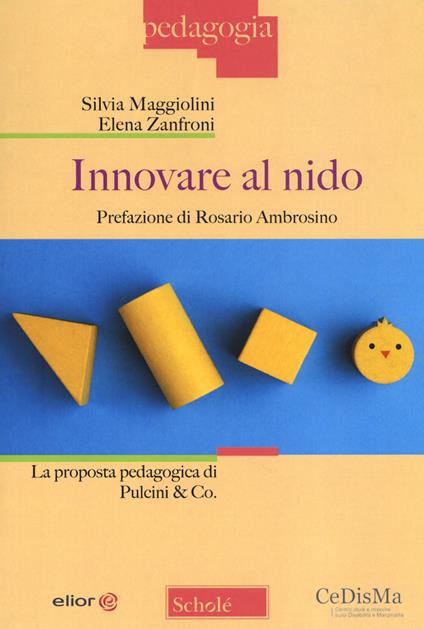 Innovare al nido. La proposta pedagogica di Pulcini & Co. - Silvia Maggiolini,Elena Zanfroni - copertina
