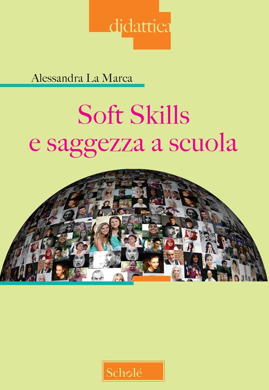 Soft skills e saggezza a scuola - Alessandra La Marca - copertina
