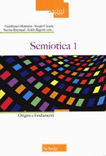 Semiotica. Vol. 1: Origini e fondamenti.