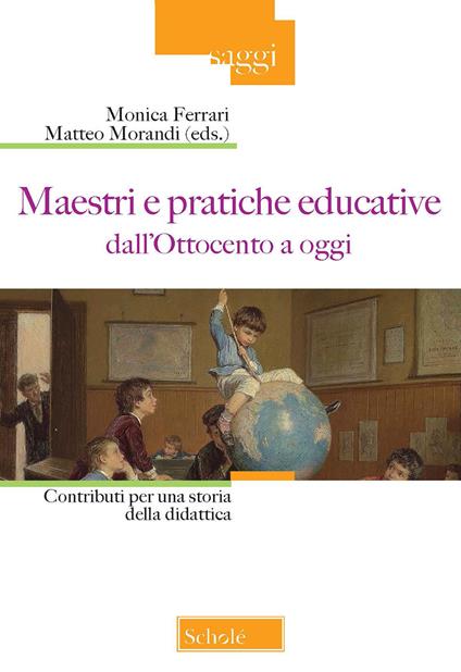 Maestri e pratiche educative dall'Ottocento ad oggi. Contributi per una storia della didattica - copertina