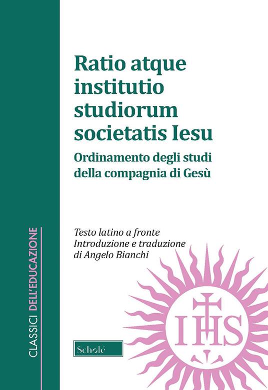 Ratio atque institutio studiorum Societatis Iesus-Ordinamento degli studi della Compagnia di Gesù. Testo latino a fronte - copertina