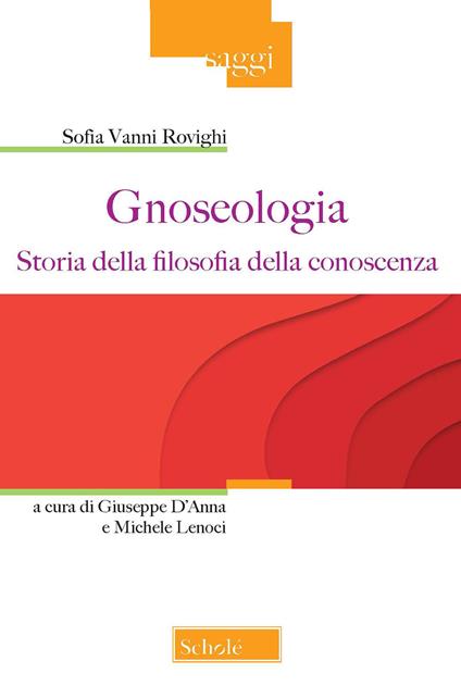 Gnoseologia. Storia della filosofia della conoscenza - Sofia Vanni Rovighi - copertina