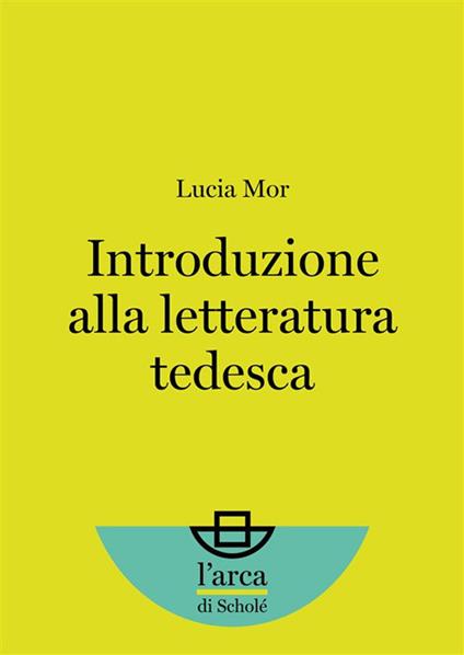Introduzione alla letteratura tedesca - Lucia Mor - ebook