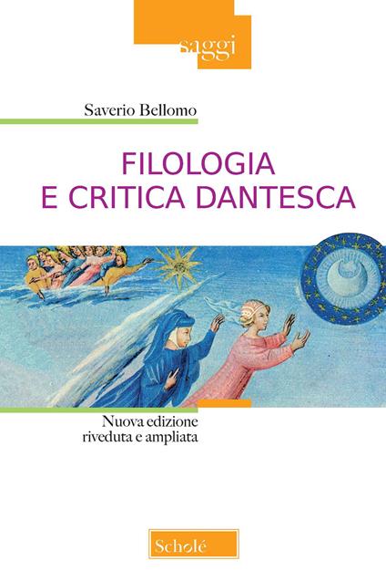 Filologia e critica dantesca. Nuova ediz. - Saverio Bellomo - copertina